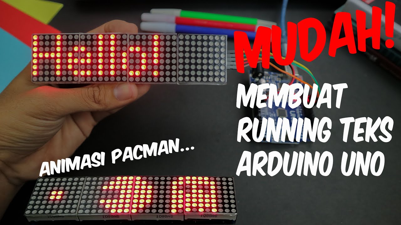Membuat Teks Berjalan dengan Dot Matrix MAX7219 – Project Arduino Mudah