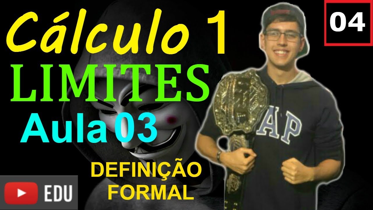 Limites - Aula 03 : DEFINIÇÃO PRECISA!