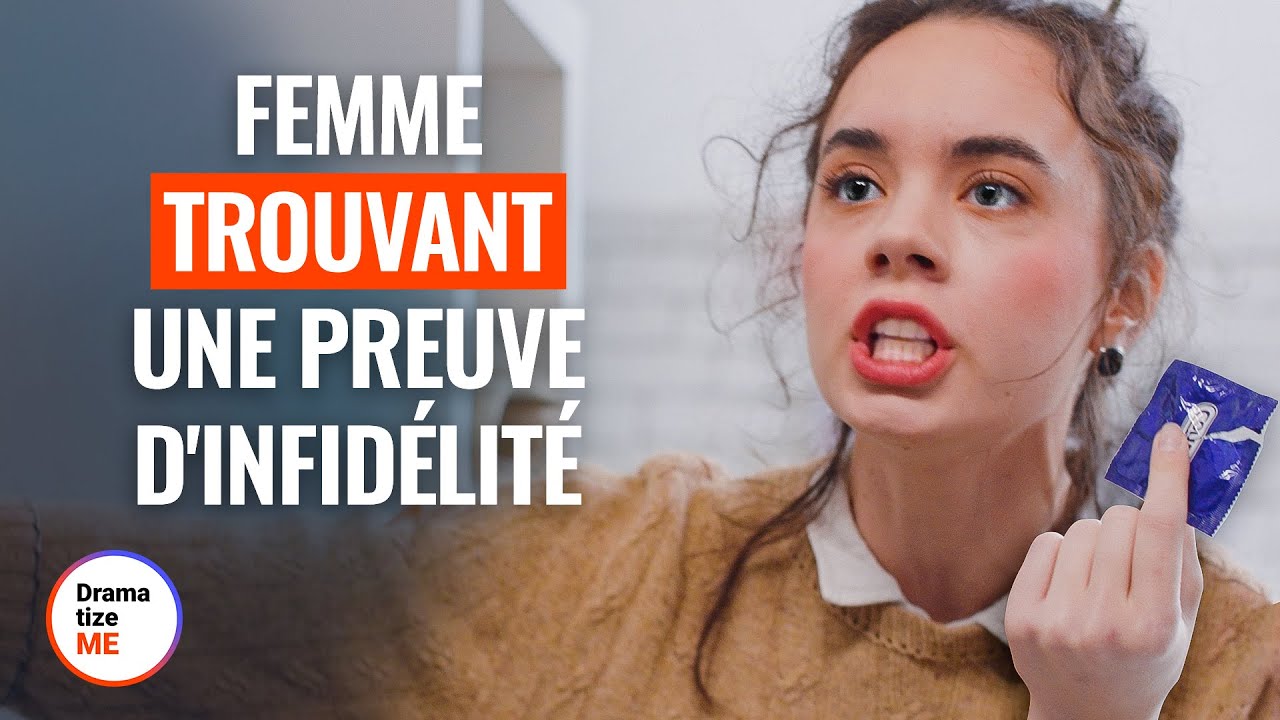 FEMME TROUVANT UNE PREUVE D'INFIDÉLITÉ | @DramatizeMeFrance