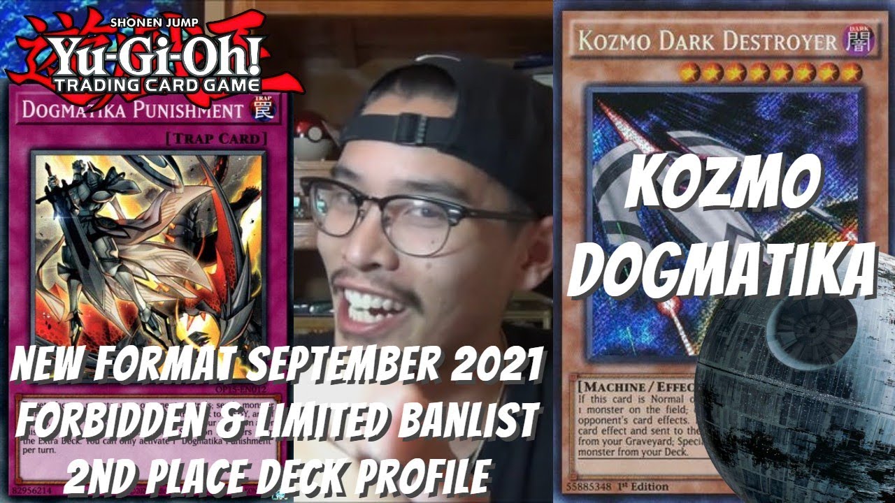 Yugioh New Format September 2021 Locals 2nd Place Deck Profile - Kozmo Dogmatika - Johnny Nguyen