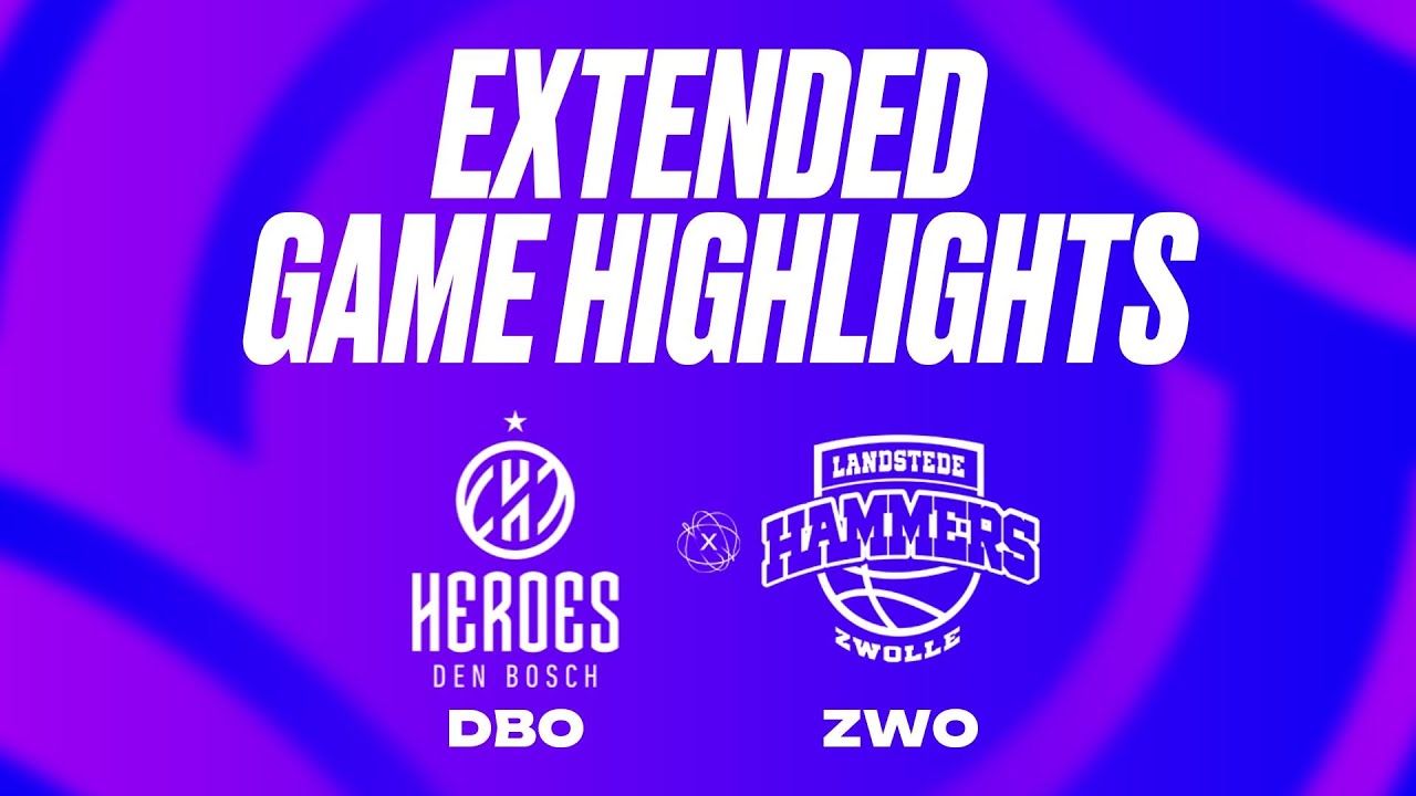 Heroes Den Bosch vs. Landstede Hammers Extended Game Highlights