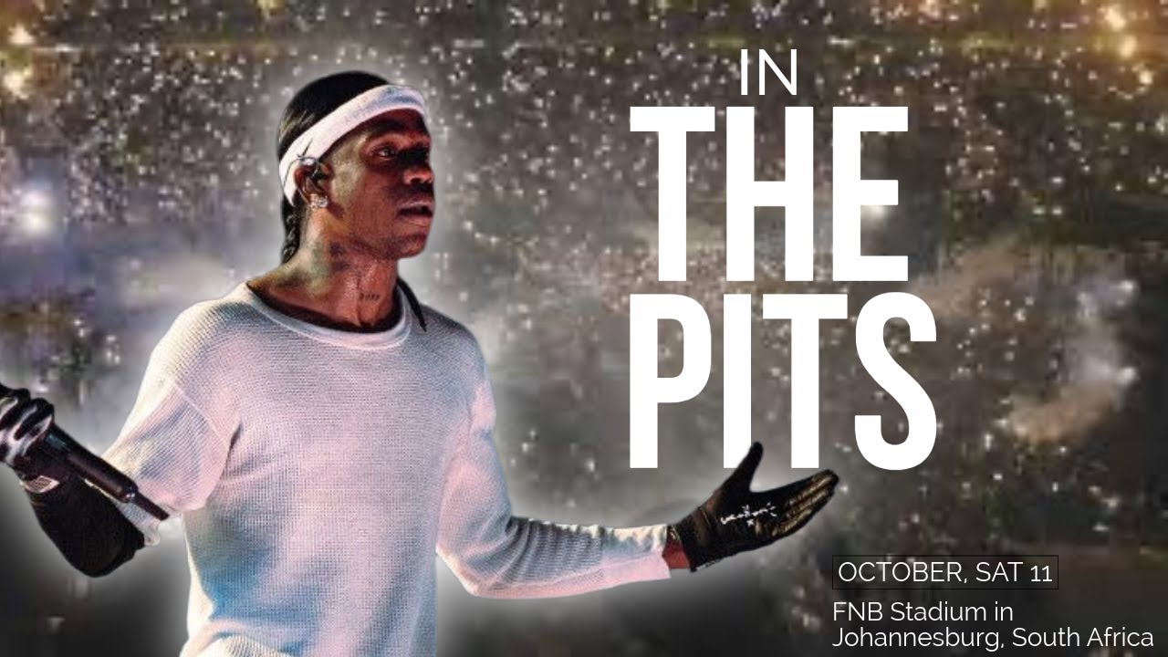 Travis Scott Live at FNB Stadium 