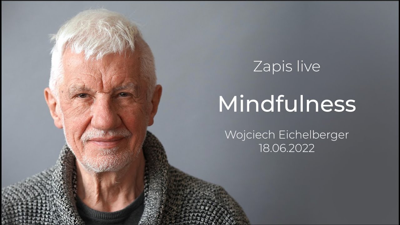 Mindfulness, flow, peak experience - LIVE z 18 czerwca 2022