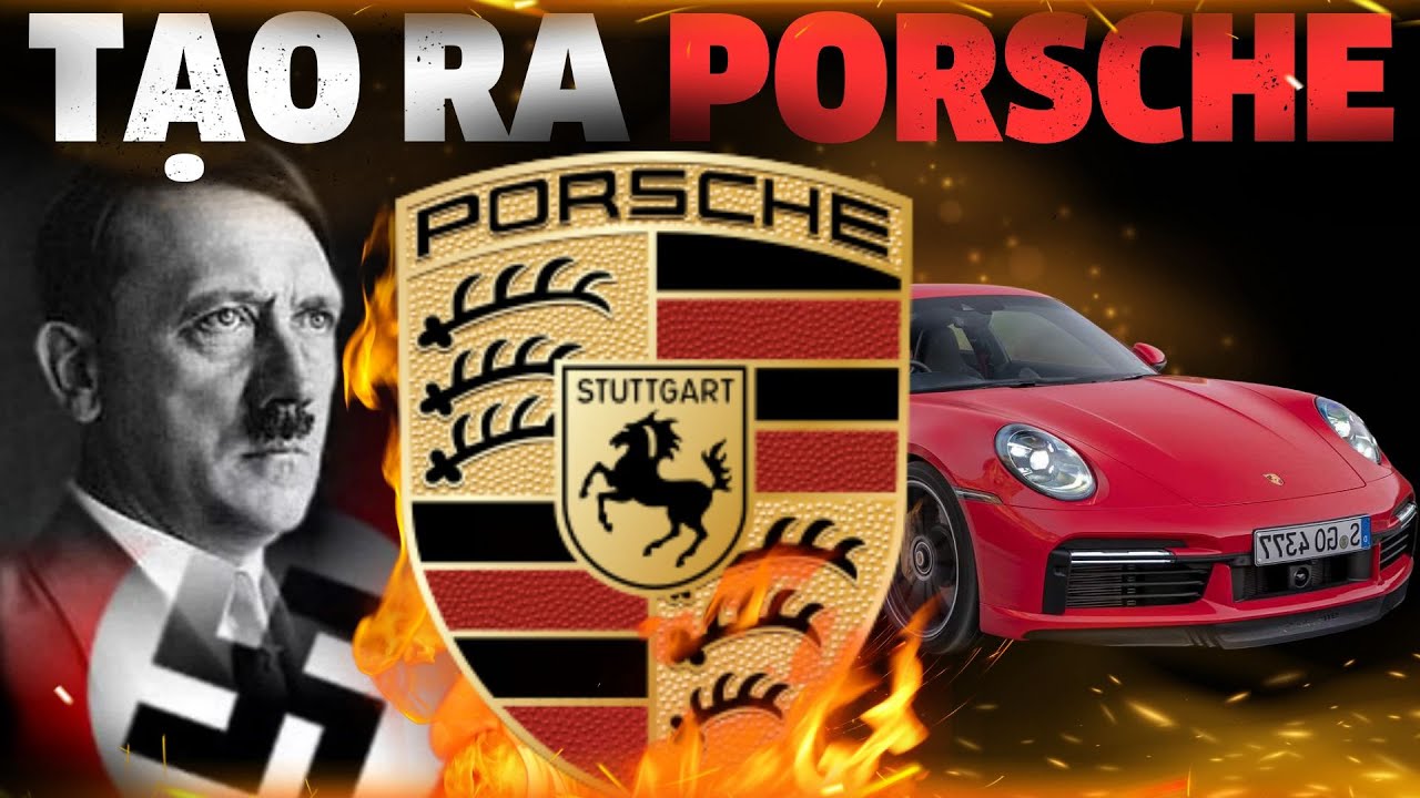 Bạn Thân Của Hít-Le Đã Tạo Ra Porsche Như Thế Nào?  Lịch Sử Đen Tối Của Thương Hiệu Porsche