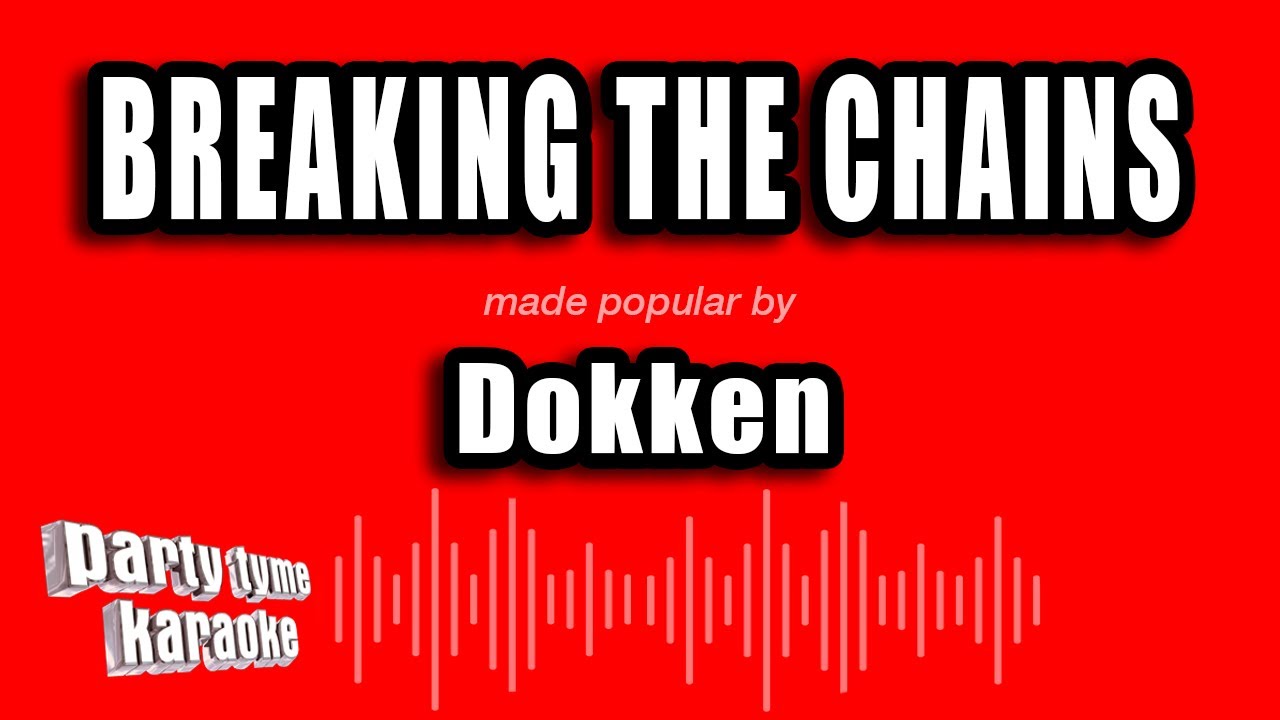 Dokken - Breaking The Chains (Karaoke Version)