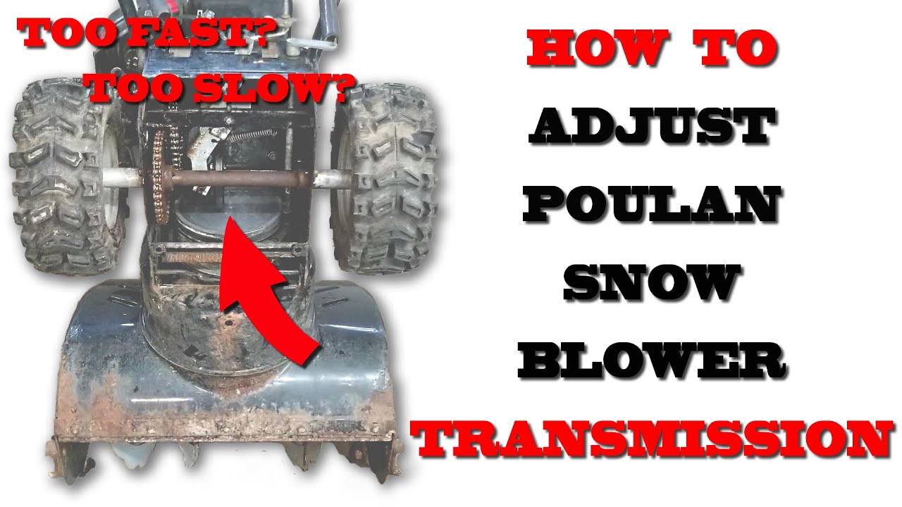 How To Adjust Poulan Snowblower Transmission
