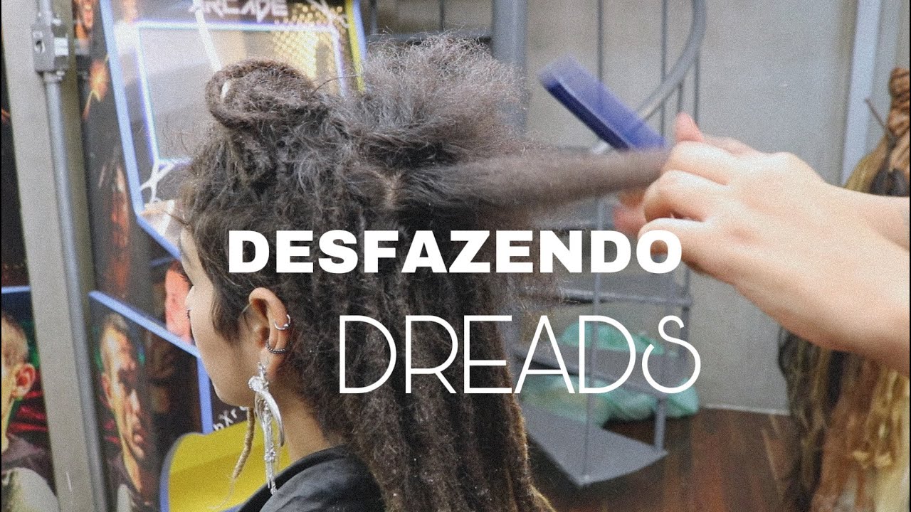 desfazendo meus dreads.