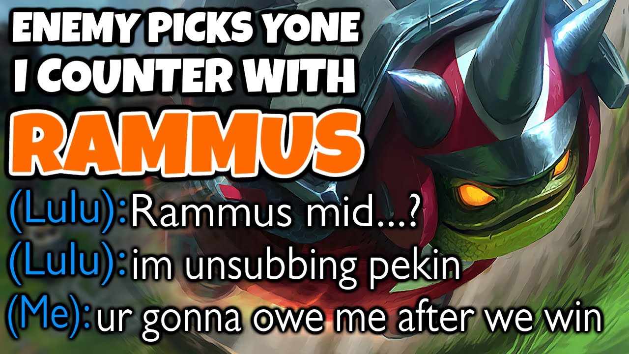 I countered Yone with Rammus Mid. My team was not happy about the Rammus Mid. | Pekin Woof