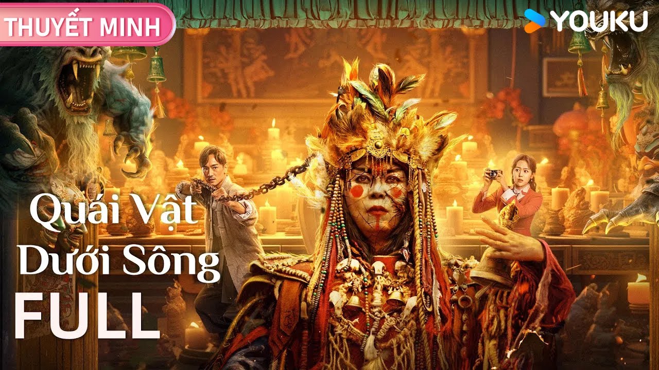 [THUYẾT MINH] Quái Vật Dưới Sông | Quái vật hung hãn tấn công Tân Thành | Phim Thảm Hoạ | YOUKU