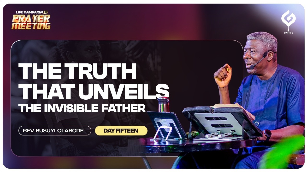 (LCPM '26) The Truth that Unveils the Invisible Father - Rev.  Busuyi Olabode