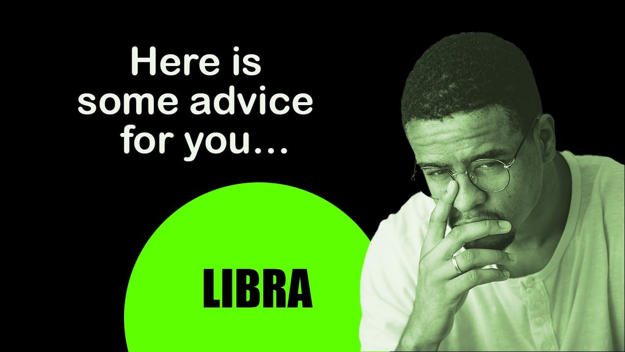 LIBRA - Here is some ADVICE for you&hellip; (Tarot, Oct 7-14)