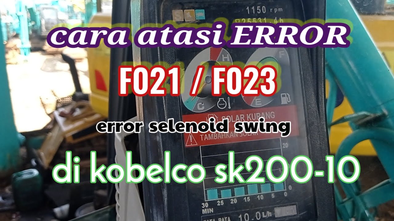 cara atasi ERROR F021 / F023 di sk200-10 @JeryMechanics