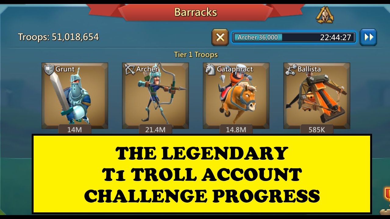 LORDS MOBILE - THE LEGENDARY T1 TROLL - Account and challenge overview - 51M T1 troops lol
