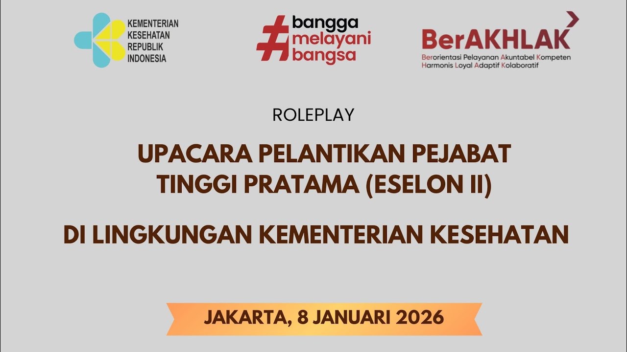 Roleplay Keprotokolan Upacara Pelantikan Pejabat Tinggi Pratama (Eselon II) di Lingkungan Kemenkes