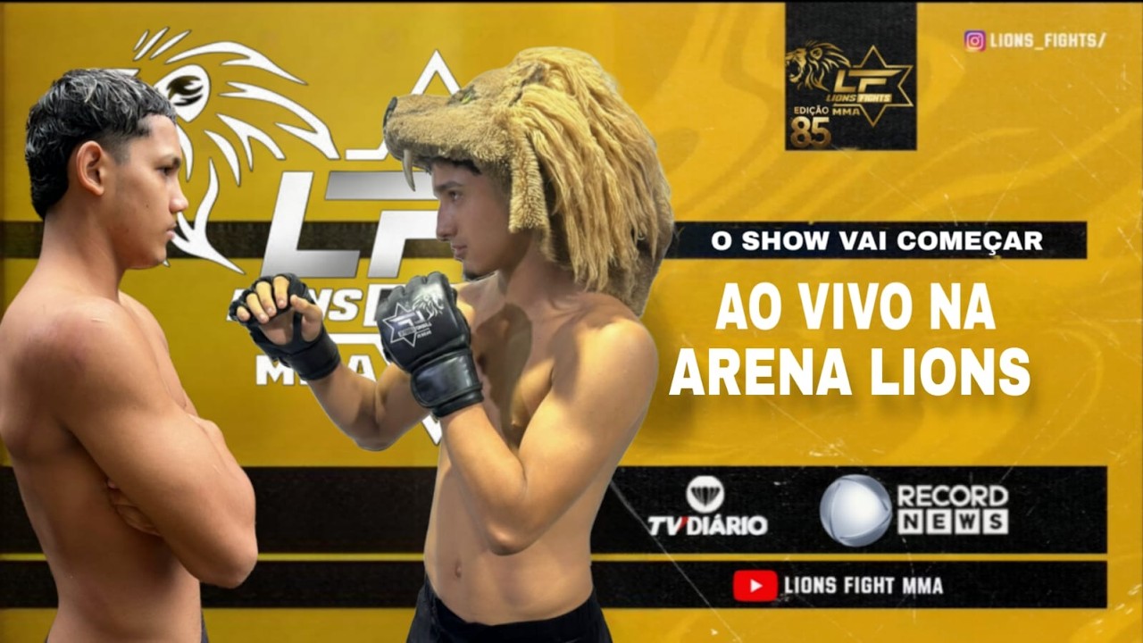 🥊LIONS MIXED FIGHTS EDI&Ccedil;&Atilde;O 85 | AO VIVO | O EVENTO QUE MAIS DESCOBRE TALENTOS NO NORTE DO BRASIL