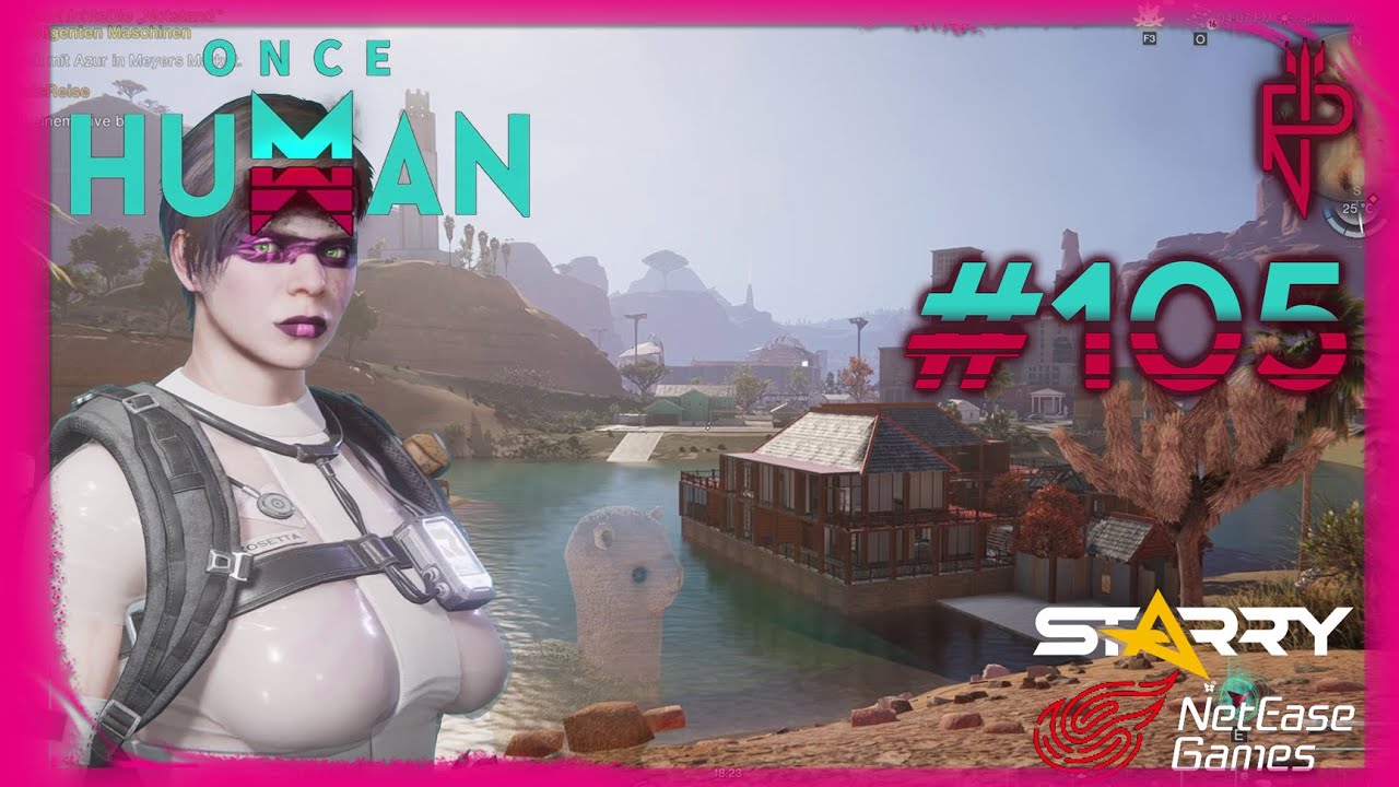 Let’s Play Once Human | 2025 | Isabella #105 Mein liebster Sammelweg