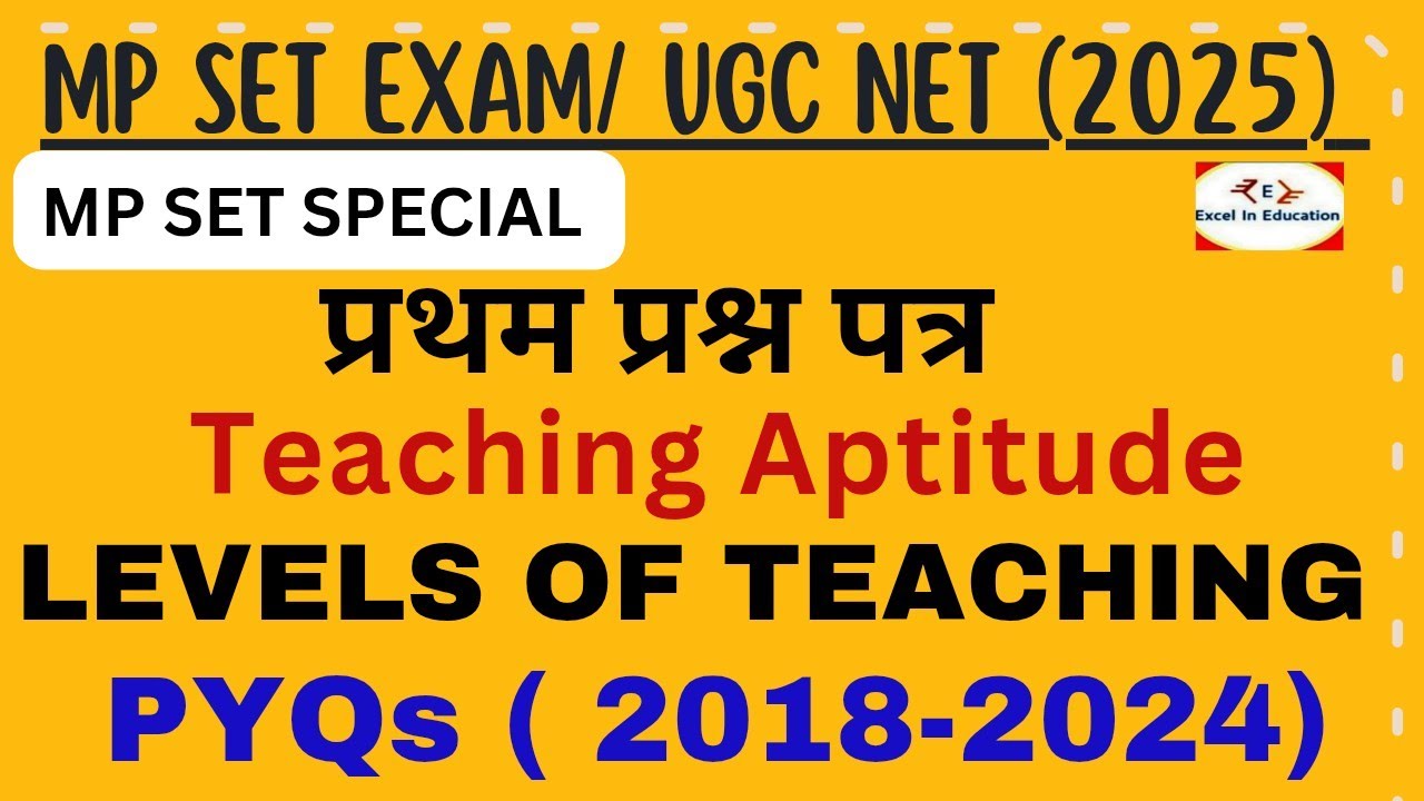 MP SET / UGC NET 2025 Paper-1 | Levels of Teaching | Teaching Aptitude | All PYQs 