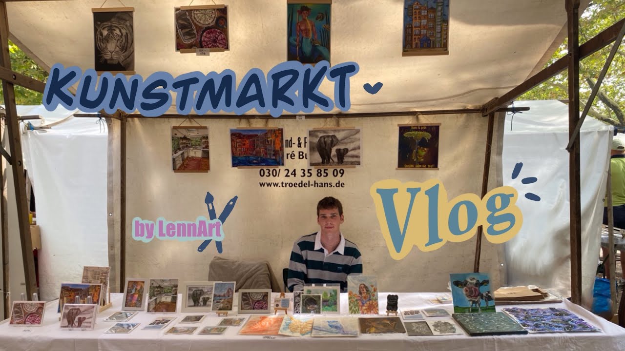 Mein erstes Mal auf dem KUNSTMARKT 🧑🏻‍🎨 - von den Vorbereitungen bis zum Stand 🎨☀️