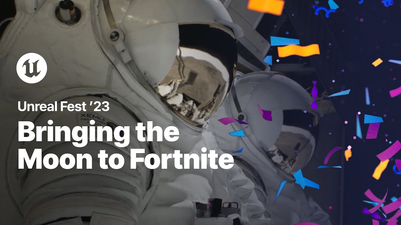 Bringing the Moon into Fortnite | Unreal Fest 2023