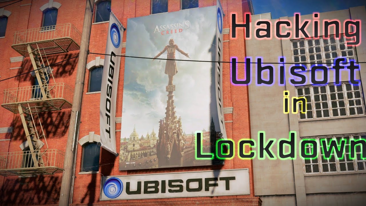 Hacking Ubisoft San Francisco in Lockdown!