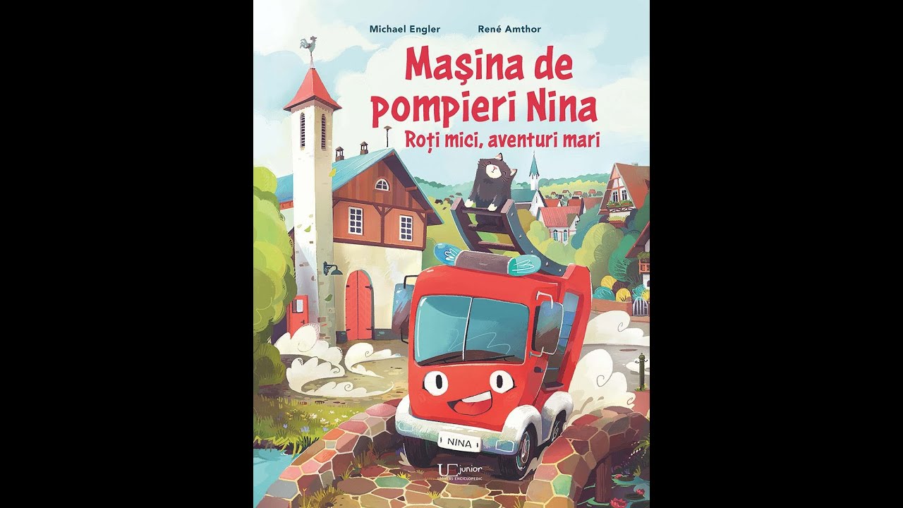 Mașina de pompieri Nina - lecții valoroase despre &icirc;ncredere &icirc;n sine, perseverență și contribuție