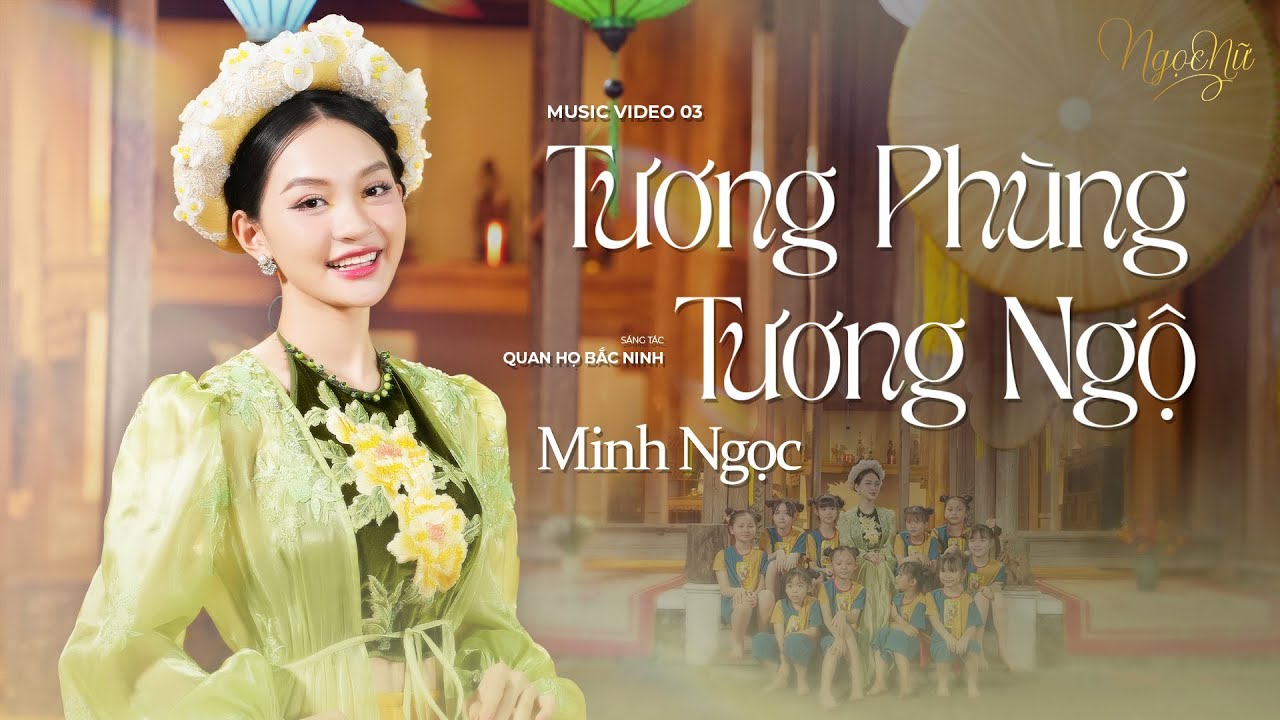 [ NGỌC NỮ ] Music Video 03 - Tương Phùng Tương Ngộ | Minh Ngọc
