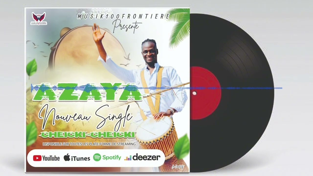 AZAYA - CHEIKI CHEIKI , en feat avec CHEICK BALAKALA 