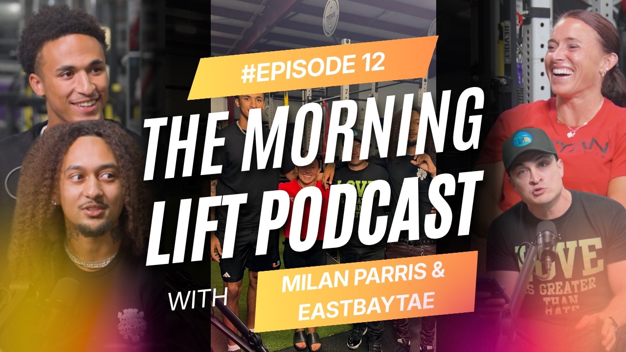 THE MORNING LIFT PODCAST - EPISODE 12 MILAN PARRIS & @eastbaytae7391 