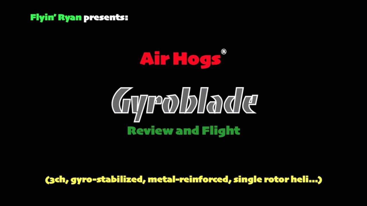 Air Hogs Gyroblade - Review and Flight