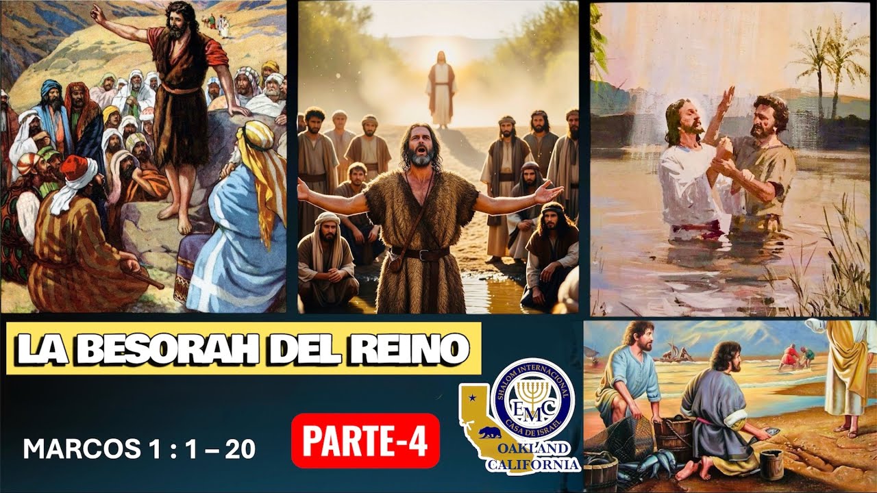 LA PROMESA DEL REINO - EL EVANGELIO DEL REINO - MARCOS 1 : 1 - 20  ( PARTE - 4 )