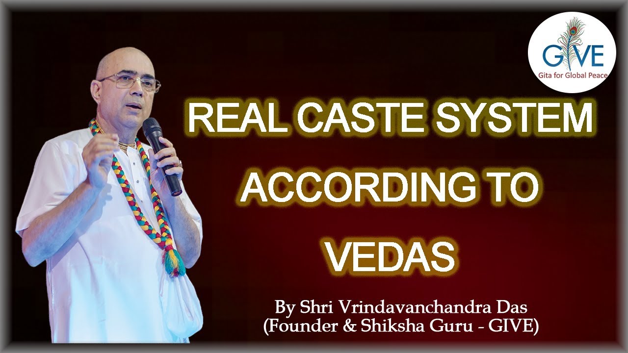 Real Caste System according to Vedas - H. G. Vrindavanchandra Das, GIVEGITA