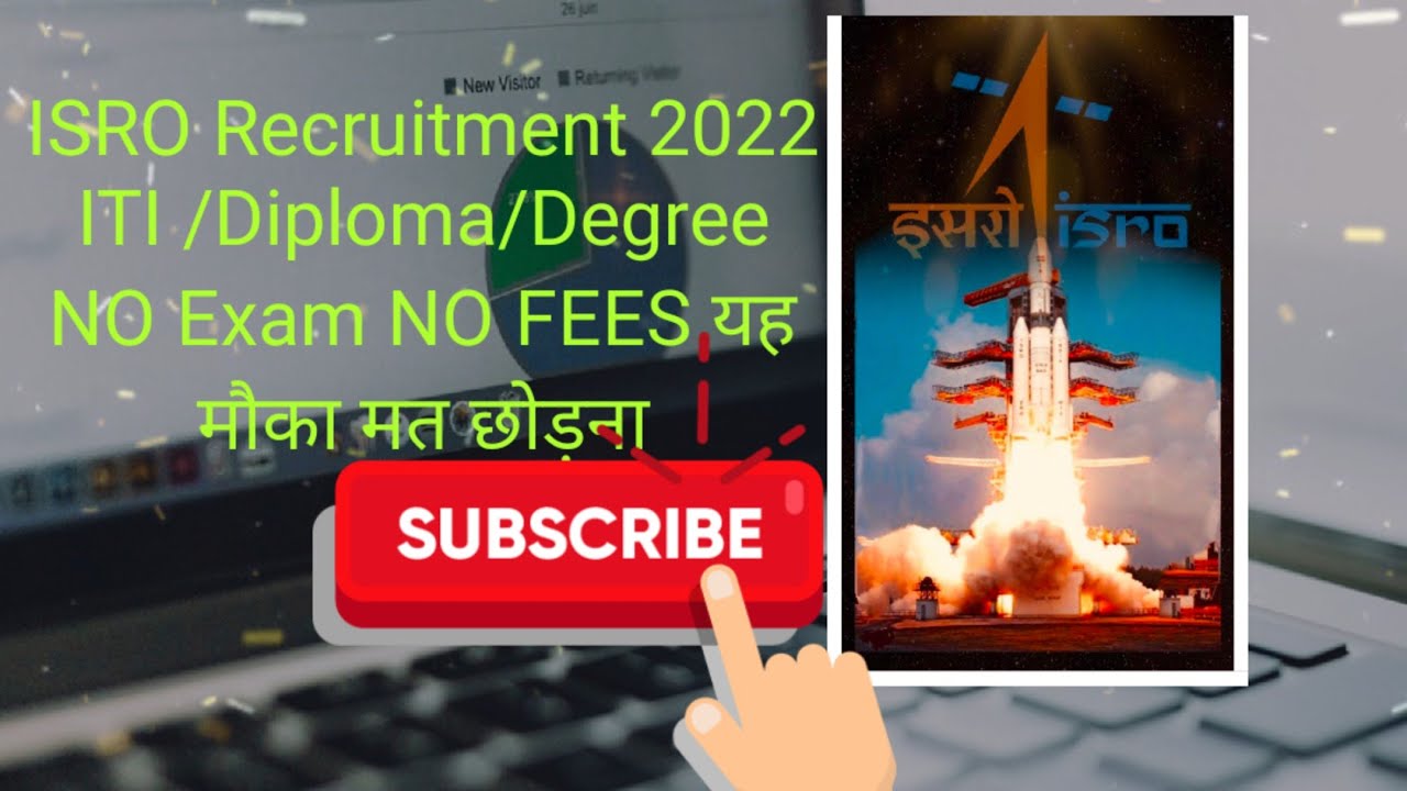 ISRO Recruitment 2022 ITI/Diploma/Degree