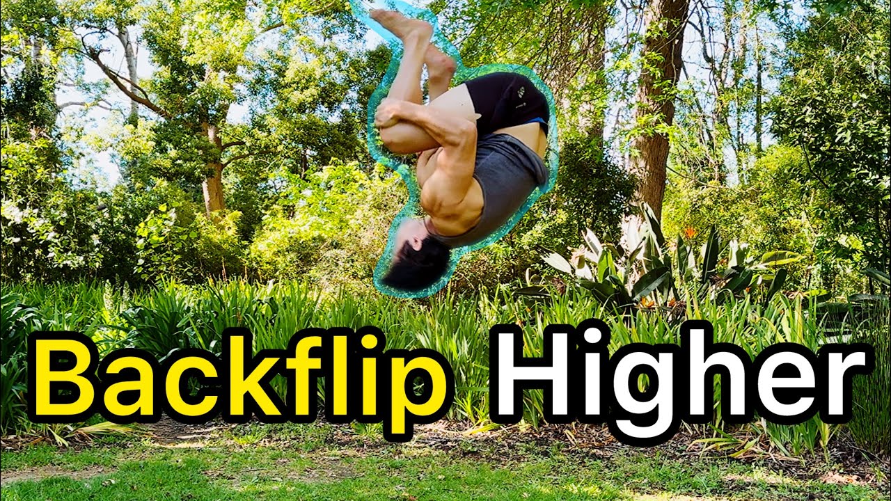HOW TO BACKFLIP HIGHER | Backflip tutorial