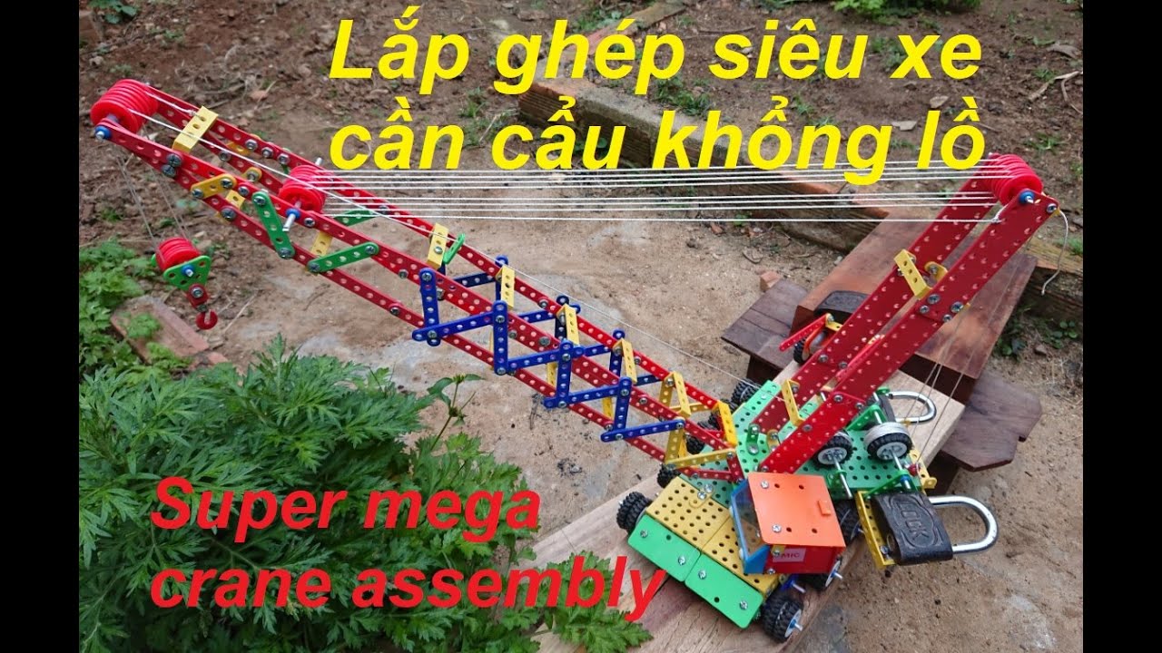 Lắp ghép siêu xe cần cẩu khổng lồ ( Super Mega Crane assembly )