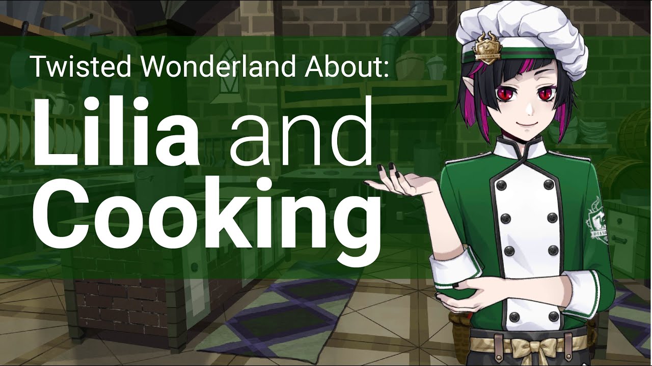 Лилия и кулинария (О Twisted Wonderland)