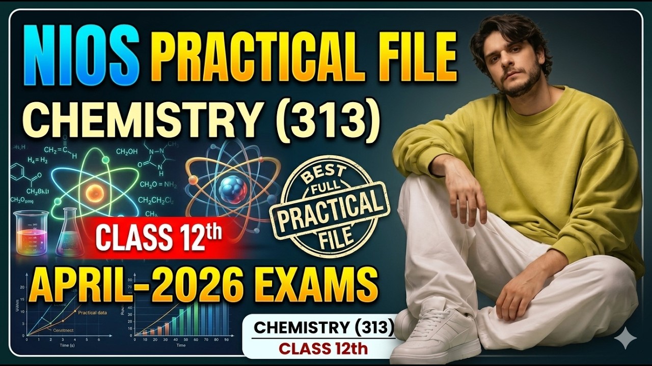 NIOS Chemistry 313 Practical File 2026 | Class 12th | Full Solved (April 2026)