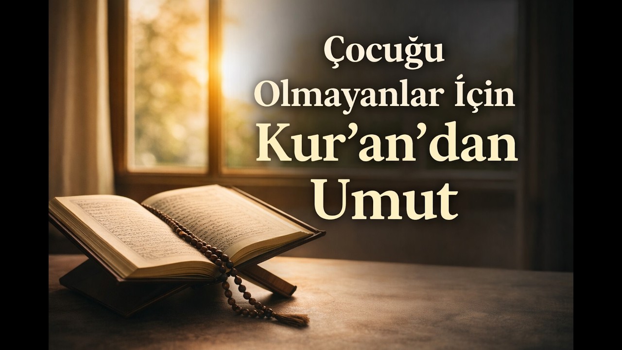 Çocuk Sahibi Olmak İçin Okunan Ayetler ve Dualar