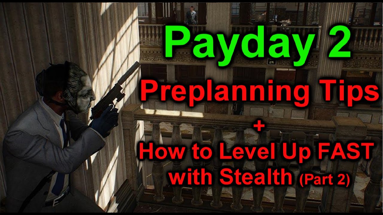 Payday 2 Preplanning Tips Video