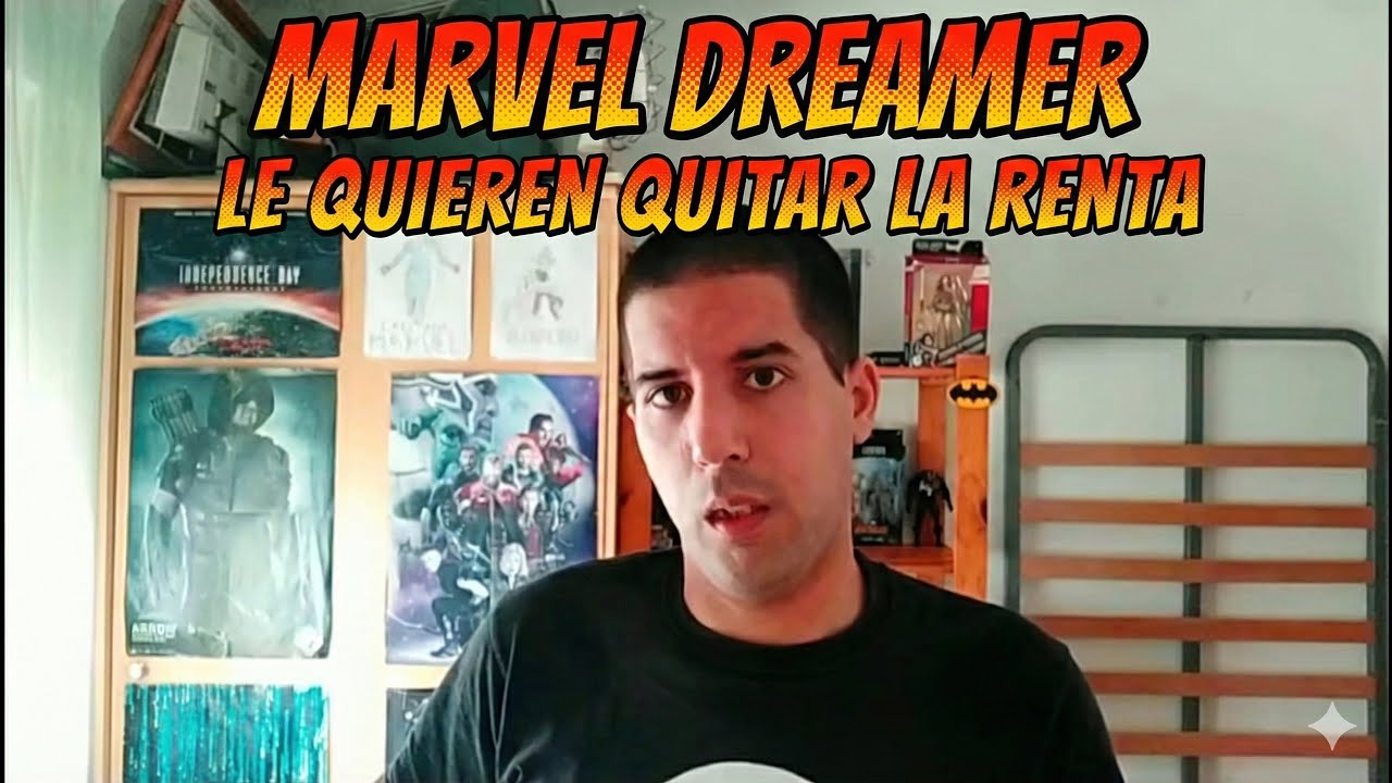 MARVEL DREAMER LE AMEZANAN CON QUITARLE LA RENTA MÍNIMA