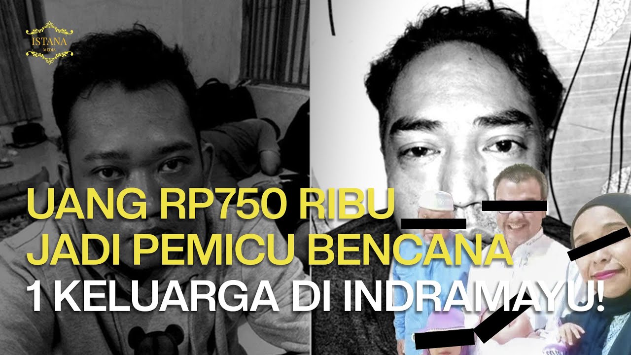 Sepele Tapi Fatal! Rp750 Ribu Bikin 1 Keluarga di Indramayu Porak-Poranda!