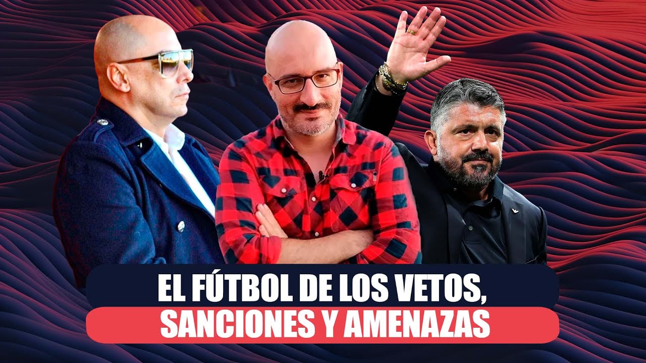El f&uacute;tbol de los vetos, sanciones y amenazas