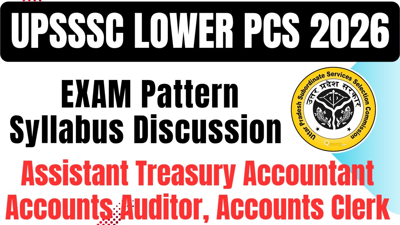 UPSSSC Lower PCS Mains | Assistant Treasury Accountant, Auditor, Accounts Inspector