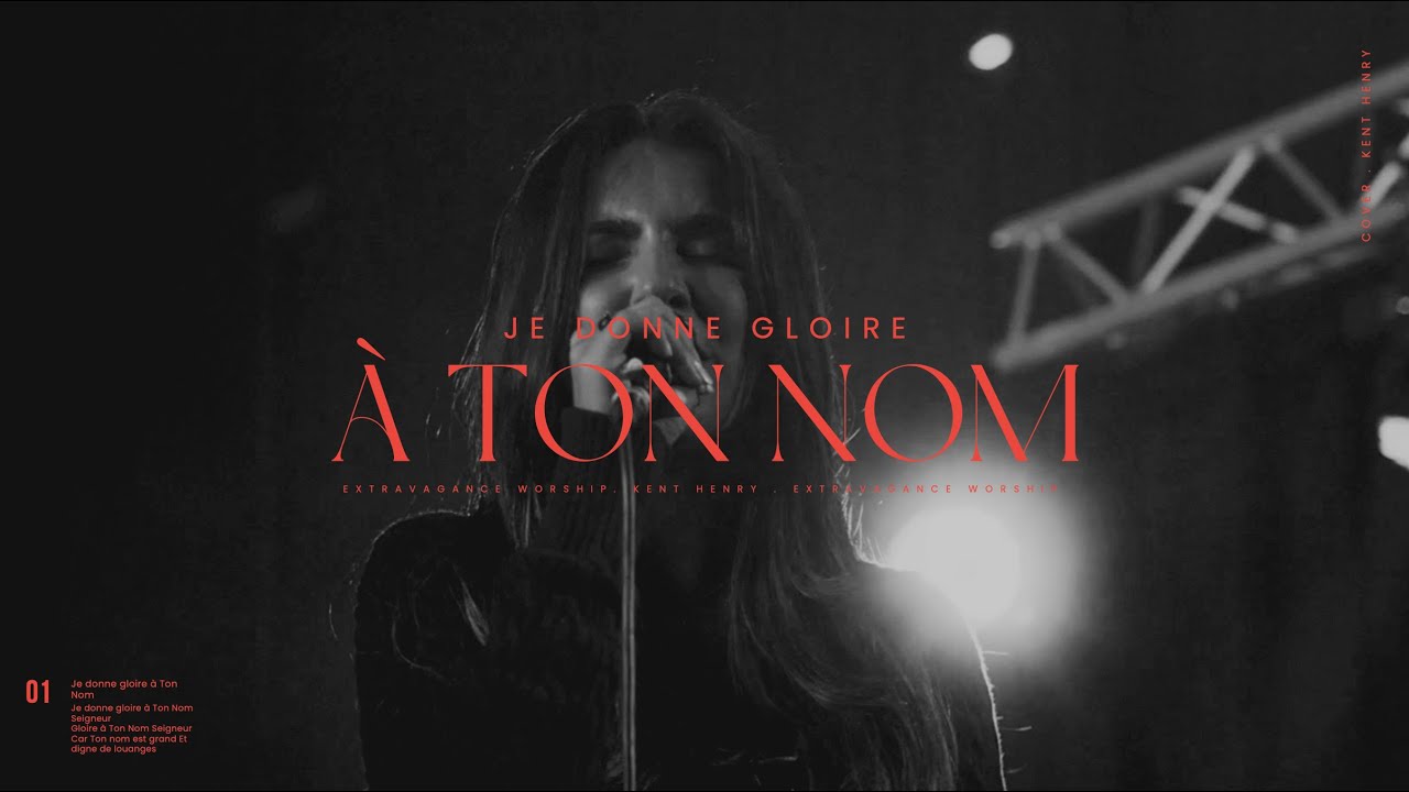Je donne gloire &agrave; Ton Nom (cover) | Extravagance Worship