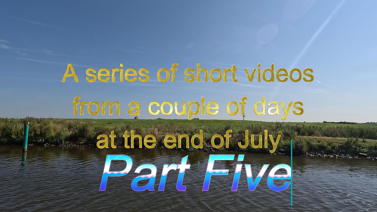 Norfolk Broads July 2024 - Dave & Christine Have A Quickie Part Five