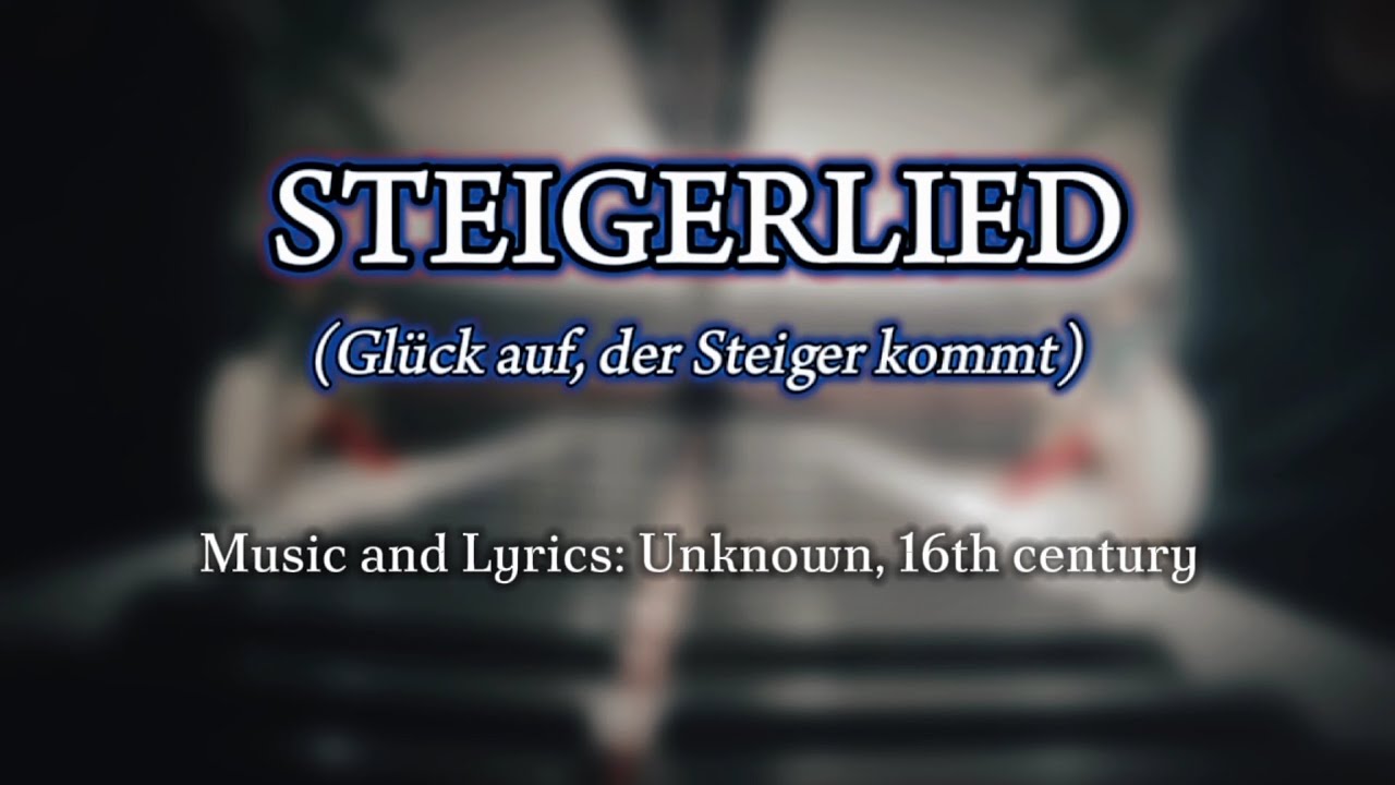 Steigerlied - German Miner's Song [Piano+Lyrics]