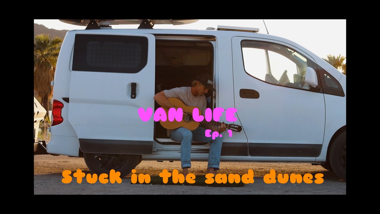 DAY 1 van life. STUCK IN THE DUNES