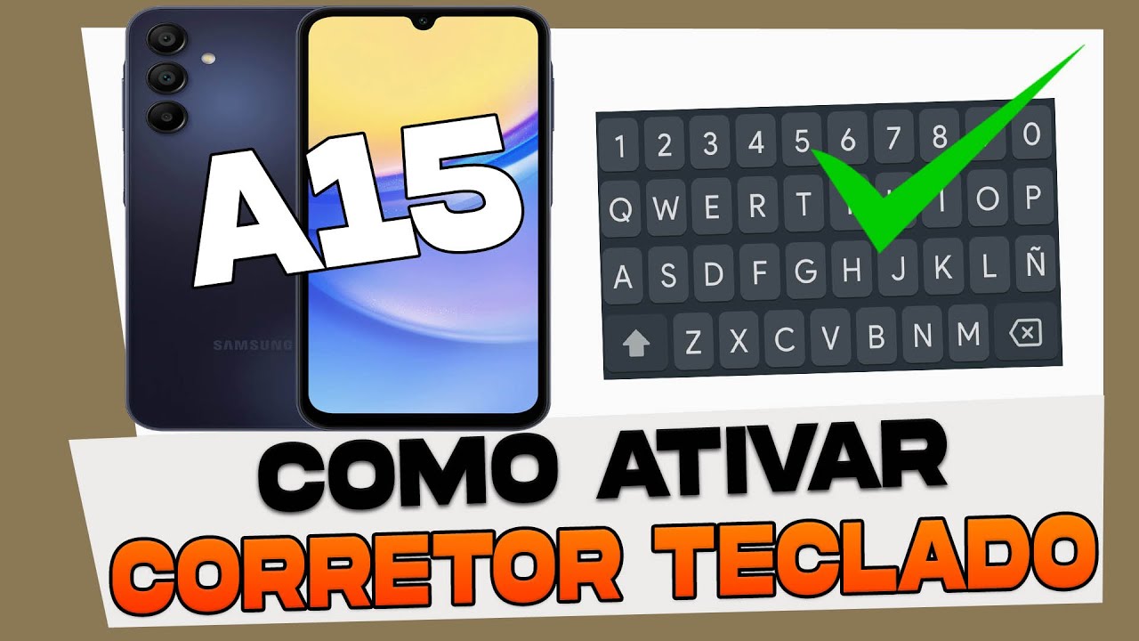 Como Ativar o Corretor do Teclado Samsung Galaxy A15