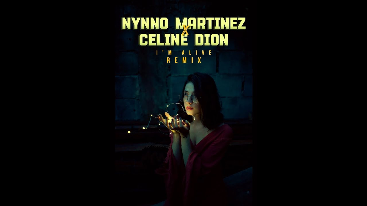 Nynno Martinez ❌ Céline Dion - I'm Alive │ REMIX