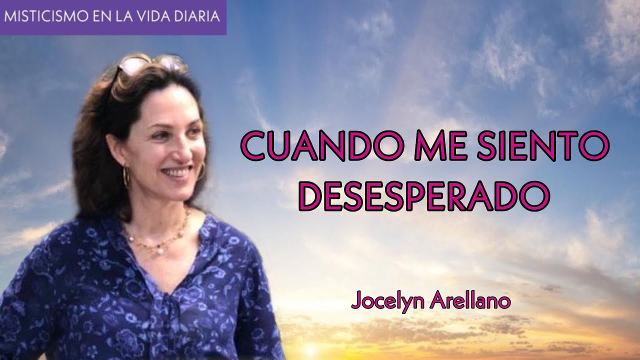 Cuando me siento desesperado