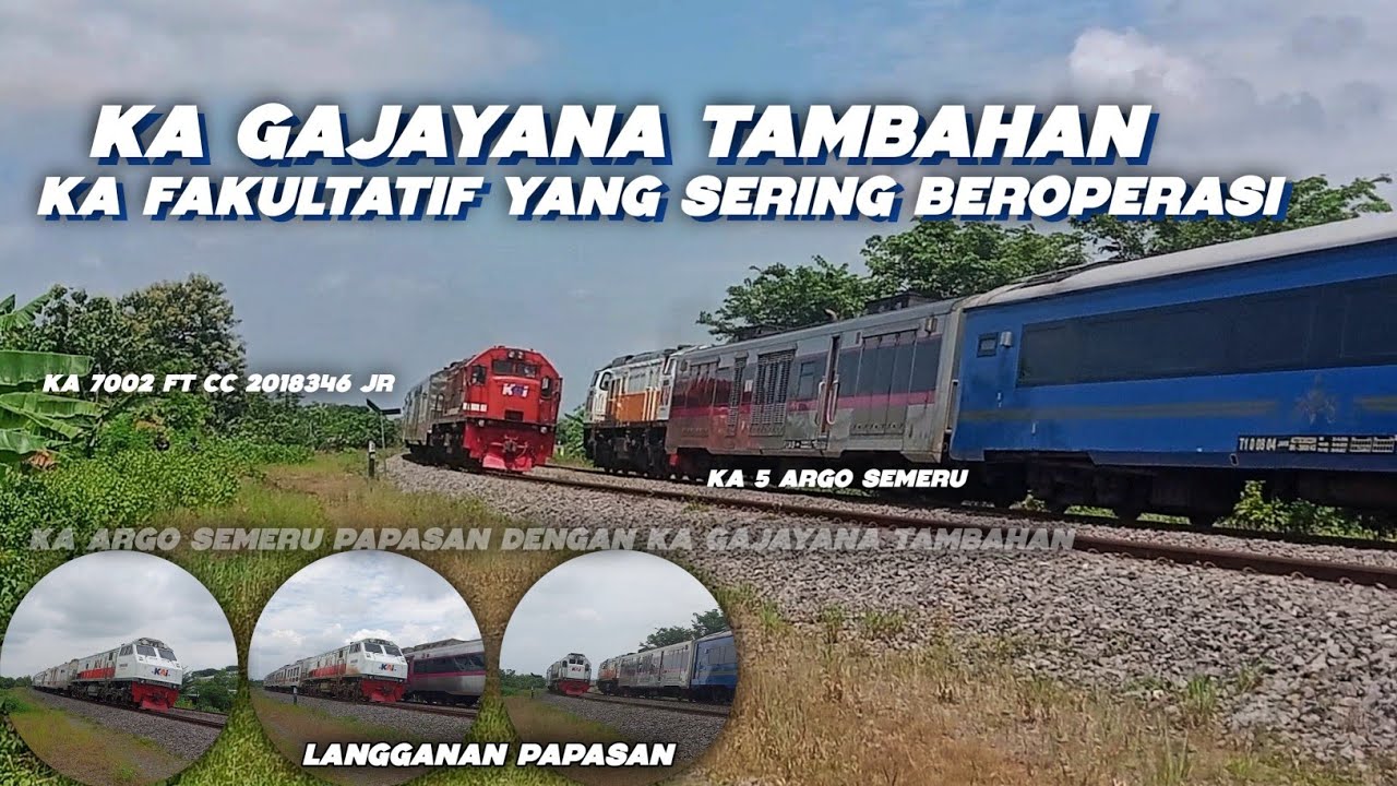 KERETA FAKULTATIF SEMI REGULER KA GAJAYANA TAMBAHAN 